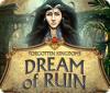 Forgotten Kingdoms: Dream of Ruin игра