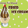 How to Make Fried Ice Cream игра