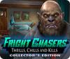 Fright Chasers: Thrills, Chills and Kills Collector's Edition игра
