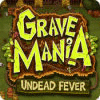 Grave Mania: Undead Fever игра
