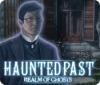 Haunted Past: Realm of Ghosts игра