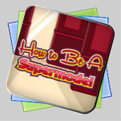 How To Be A Supermodel игра How To Be A Supermodel игра