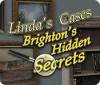 Linda's Cases: Brighton's Hidden Secrets игра