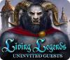 Living Legends: Uninvited Guests игра
