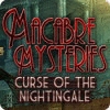 Macabre Mysteries: Curse of the Nightingale игра
