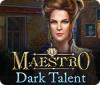 Maestro: Dark Talent игра