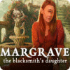 Margrave - The Blacksmith's Daughter Deluxe игра