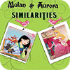 Mulan and Aurora. Similarities игра