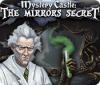 Mystery Castle: The Mirror's Secret игра