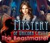 Mystery of Unicorn Castle: The Beastmaster игра