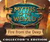 Myths of the World: Fire from the Deep Collector's Edition игра