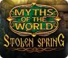 Myths of the World: Stolen Spring игра