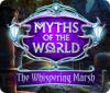 Myths of the World: The Whispering Marsh игра