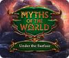 Myths of the World: Under the Surface игра
