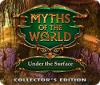 Myths of the World: Under the Surface Collector's Edition игра