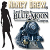 Nancy Drew - Last Train to Blue Moon Canyon игра