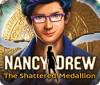 Nancy Drew: The Shattered Medallion игра