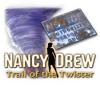 Nancy Drew: Trail of the Twister игра