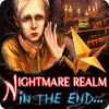 Nightmare Realm: In the End... игра