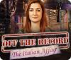 Off the Record: The Italian Affair игра