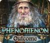 Phenomenon: Outcome игра