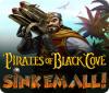 Pirates of Black Cove: Sink 'Em All! игра