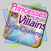 Princesses vs. Villains: Selfie Challenge игра Princesses vs. Villains: Selfie Challenge игра