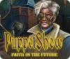 PuppetShow: Faith in the Future игра