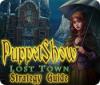 PuppetShow: Lost Town Strategy Guide игра