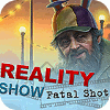 Reality Show: Fatal Shot Collector's Edition игра