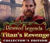 Revived Legends: Titan's Revenge Collector's Edition игра