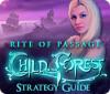 Rite of Passage: Child of the Forest Strategy Guide игра