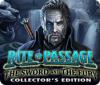 Rite of Passage: The Sword and the Fury Collector's Edition игра