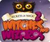 Secrets of Magic 2: Witches and Wizards игра