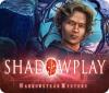 Shadowplay: Harrowstead Mystery игра