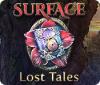 Surface: Lost Tales игра