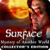 Surface: Mystery of Another World Collector's Edition игра