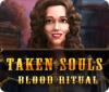 Taken Souls: Blood Ritual игра