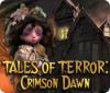 Tales of Terror: Crimson Dawn игра