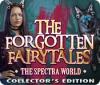 The Forgotten Fairy Tales: The Spectra World Collector's Edition игра