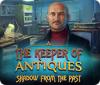The Keeper of Antiques: Shadows From the Past игра
