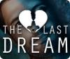 The Last Dream игра