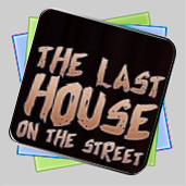 The Last House On The Street игра The Last House On The Street игра