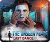 The Unseen Fears: Last Dance игра