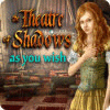 The Theatre of Shadows: As You Wish игра