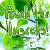 Touch the Insects игра