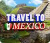 Travel To Mexico игра
