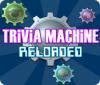 Trivia Machine Reloaded игра