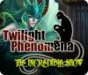 Twilight Phenomena: The Incredible Show игра