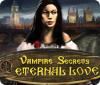 Vampire Secrets: Eternal Love игра